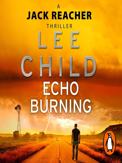 Title details for Echo Burning by Lee Child - Available